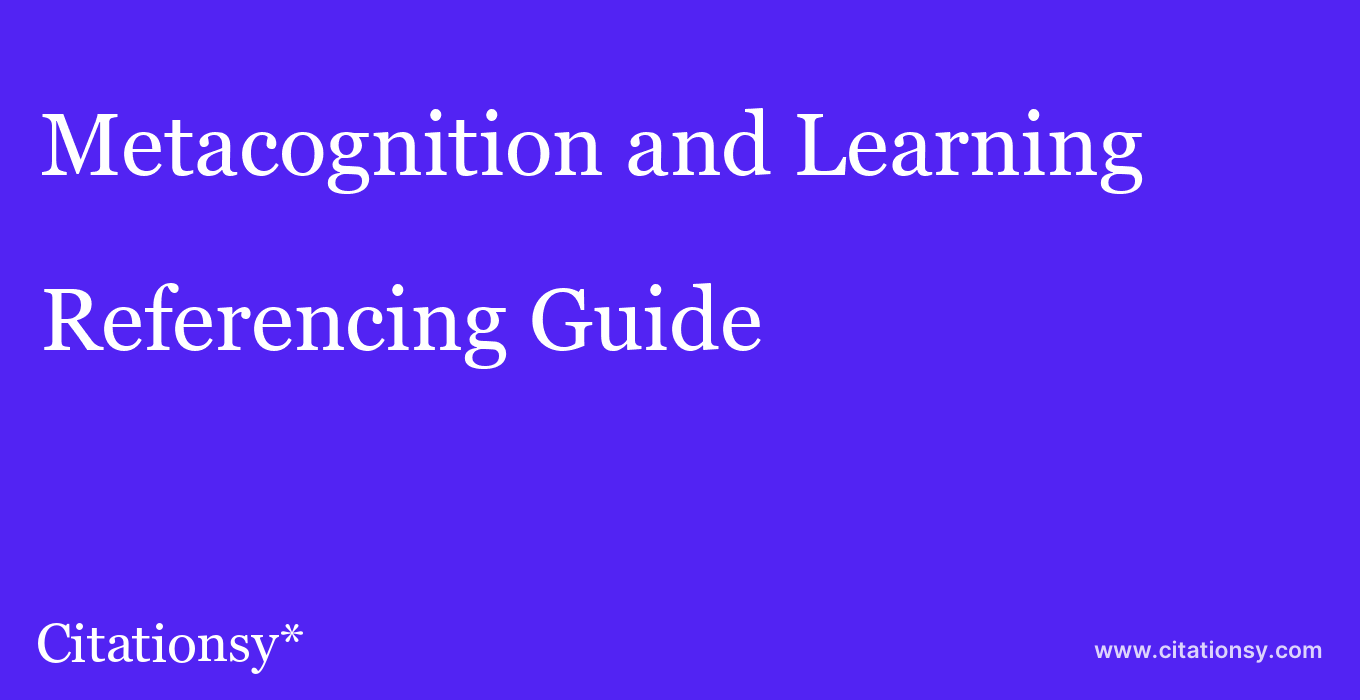 cite Metacognition and Learning  — Referencing Guide